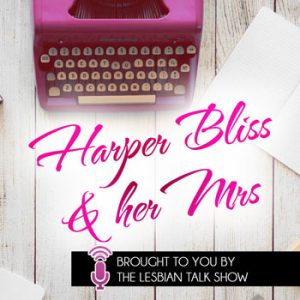 Harper Bliss and her Mrs
