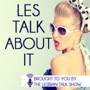 Les Talk About It