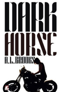 Dark Horse by AL Brooks