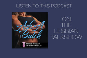 Ask A Butch