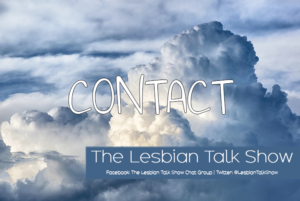 contact the lesbian talk show