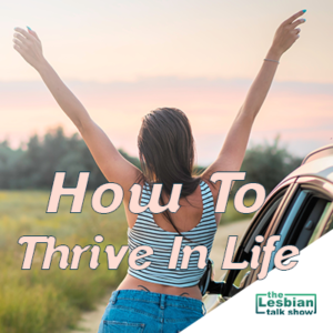 How to thrive in life