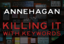 Anne Hagan Presents Killing It With Keywords
