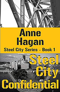 Steel City Confidential by Anne Hagan