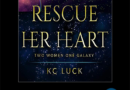 Rescue Her Heart by KC Luck