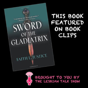 Sword Of The Gladiatrix by Faith L Justice