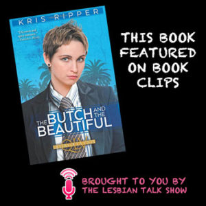 The Butch And The Beautiful by Kris Ripper