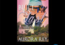 Built To Last by Aurora Rey